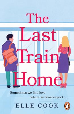 The last train home cover image