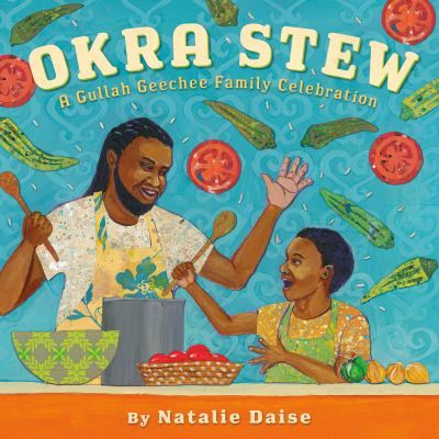 Okra stew : a Gullah Geechee family celebration cover image
