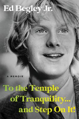To the temple of tranquility... and step on it! : a memoir cover image