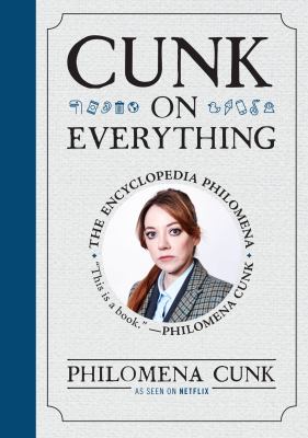 Cunk on everything : the encyclopedia Philomena cover image