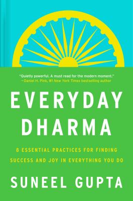Everyday Dharma : 8 essential practices for finding success and joy in everything you do cover image