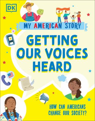 Getting our voices heard : how can Americans change our society? cover image