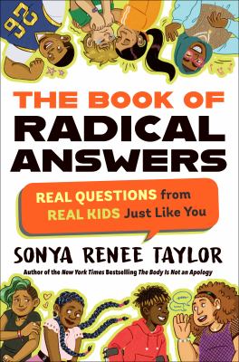 The book of radical answers : real questions from real kids just like you cover image
