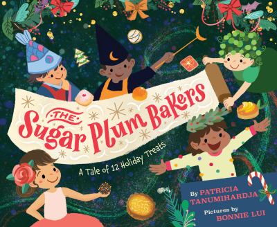 The Sugar Plum Bakers : a tale of 12 holiday treats cover image