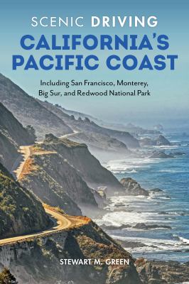 Scenic driving. California's Pacific Coast including San Francisco, Montery, Big Sur, and Redwood National Park cover image