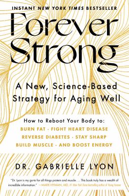 Forever strong : a new, science-based strategy for aging well cover image