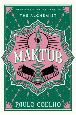 Maktub : an inspirational companion to The Alchemist cover image