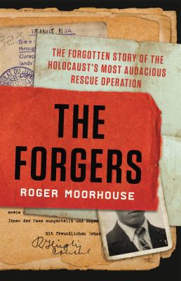 The forgers : the forgotten story of the Holocaust's most audacious rescue operation cover image