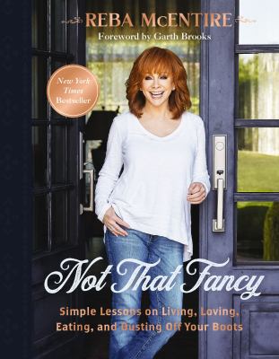 Not that fancy : simple lessons on living, loving, eating, and dusting off your boots cover image