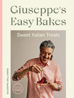 Giuseppe's easy bakes : sweet Italian treats cover image