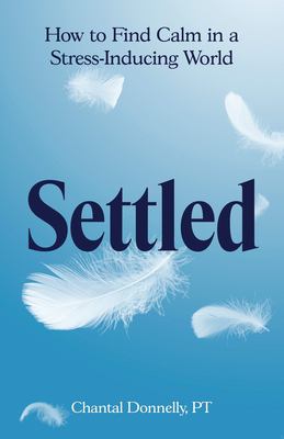 Settled : how to find calm in a stress-inducing world cover image
