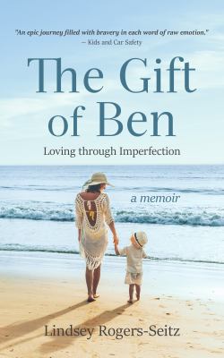 The gift of Ben : loving through imperfection cover image