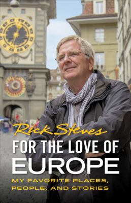 For the Love of Europe My Favorite Places, People, and Stories cover image