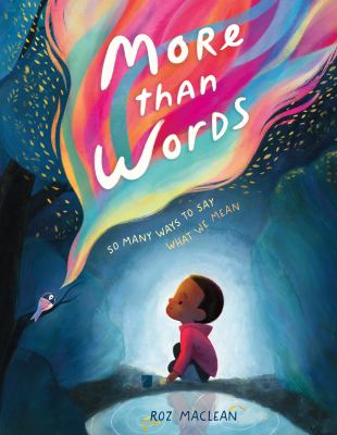 More than words : so many ways to say what we mean cover image