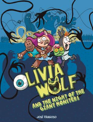 Olivia Wolf. 2, Olivia Wolf and the night of the giant monsters cover image