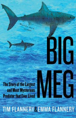 Big meg : the story of the largest and most mysterious predator that ever lived cover image