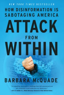 Attack from within : how disinformation is sabotaging America cover image