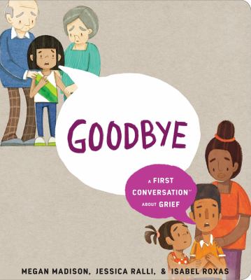 Goodbye : a first conversation about grief cover image