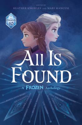 All is found : a Frozen anthology cover image