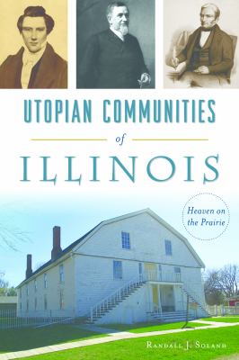 Utopian communities of Illinois : heaven on the prairie cover image