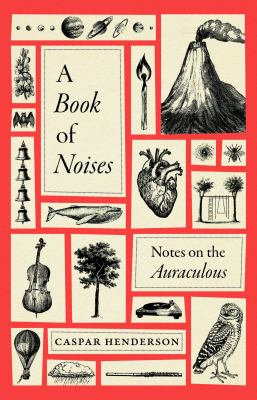 A little book of noises : notes on the auraculous cover image