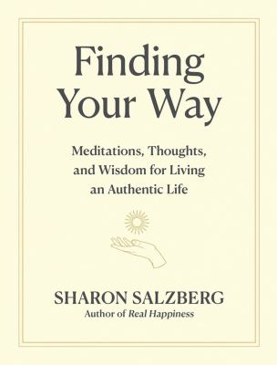 Finding your way : meditations, thoughts, and wisdom for living an authentic life cover image