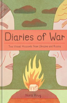 Diaries of war : two visual accounts from Ukraine and Russia cover image