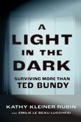 A light in the dark : surviving more than Ted Bundy cover image