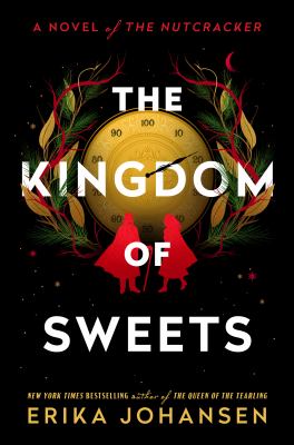 The kingdom of sweets : a novel of The Nutcracker cover image
