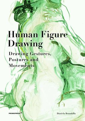 Human figure drawing : drawing gestures, postures and movements cover image