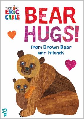Bear hugs! : from Brown Bear and friends cover image