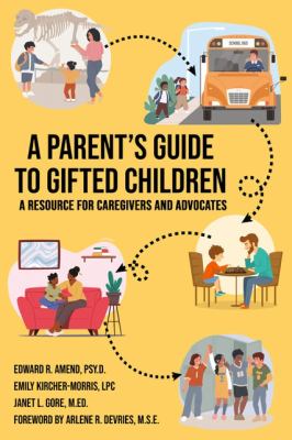A parent's guide to gifted children : a resource for caregivers and advocates cover image