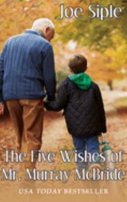The five wishes of Mr. Murray McBride cover image