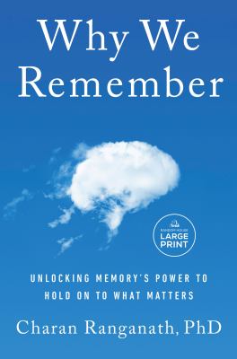 Why we remember unlocking memory's power to hold on to what matters cover image