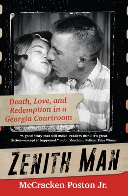Zenith man : death, love, and redemption in a Georgia courtroom cover image