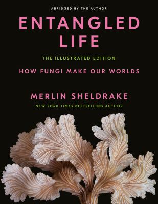 Entangled life : how fungi make our worlds cover image