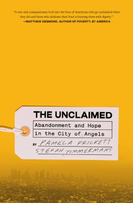 The unclaimed : abandonment and hope in the City of Angels cover image