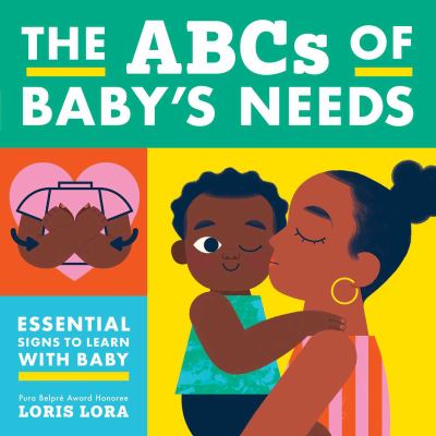 The ABCs of baby's needs : essential signs to learn with baby cover image
