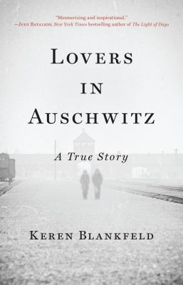 Lovers in Auschwitz : a true story cover image