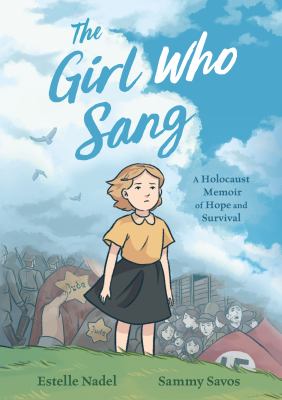 The girl who sang  : a Holocaust memoir of hope and survival cover image