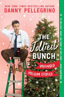 The Jolliest Bunch Unhinged Holiday Stories cover image