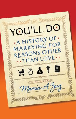 You'll do : a history of marrying for reasons other than love cover image