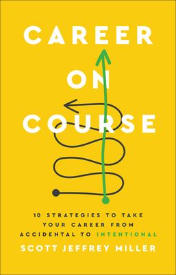 Career on course : 10 strategies to take your career from accidental to intentional cover image