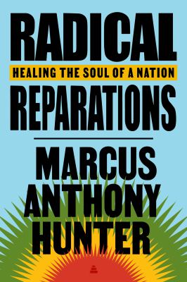 Radical reparations : healing the soul of a nation cover image