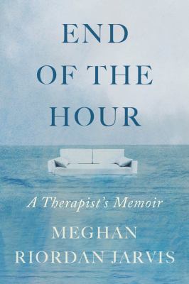 End of the hour : a memoir cover image