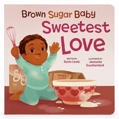 Brown sugar baby. Sweetest love cover image
