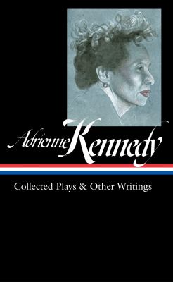 Adrienne Kennedy : collected plays & other writings cover image
