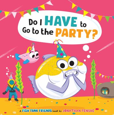 Do I have to go to the party? cover image