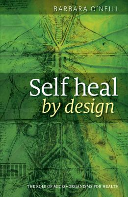 Self heal by design : the role of microorganisms in healing cover image