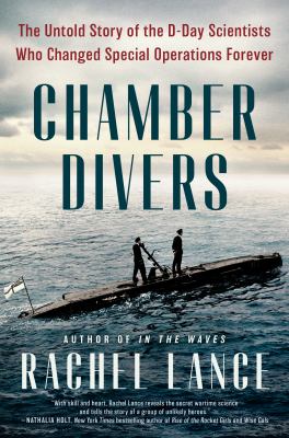 Chamber divers : the untold story of the D-Day scientists who changed special operations forever cover image